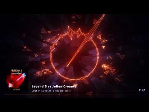 Legend B vs Julien Creance - Lost In Love 2K16 (Radio Edit)