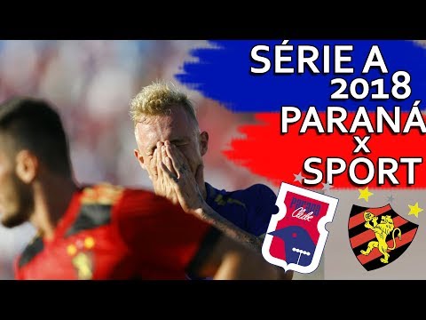 Gols Paraná Clube 1 x 2 Sport - Série A 2018 (29/04/2018)