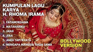 Download lagu KUMPULAN LAGU TERBAIK KARYA H. RHOMA IRAMA | COVER BOLLYWOOD VERSION mp3