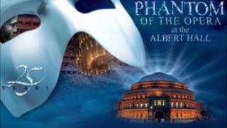 12) Whay have you brought me here.. / Raoul i&#39;ve been there Phantom of the Opera 25 Anniversary