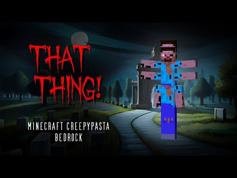 THAT THING! Minecraft Creepypasta Bedrock