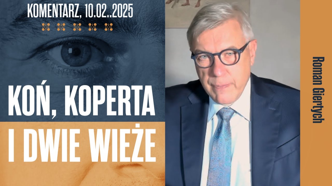 Koń, koperta i dwie wieże | Roman Giertych komentarz, 10.02.2025