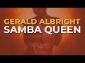 Gerald Albright - Samba Queen (Official Audio)