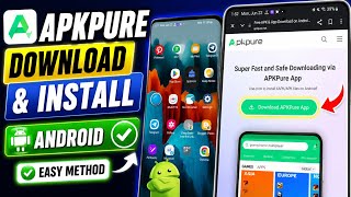 How to Download & Install APKPure App on Android (Latest Method)
