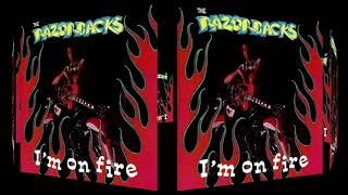 The Razorbacks - I&#39;m On Fire