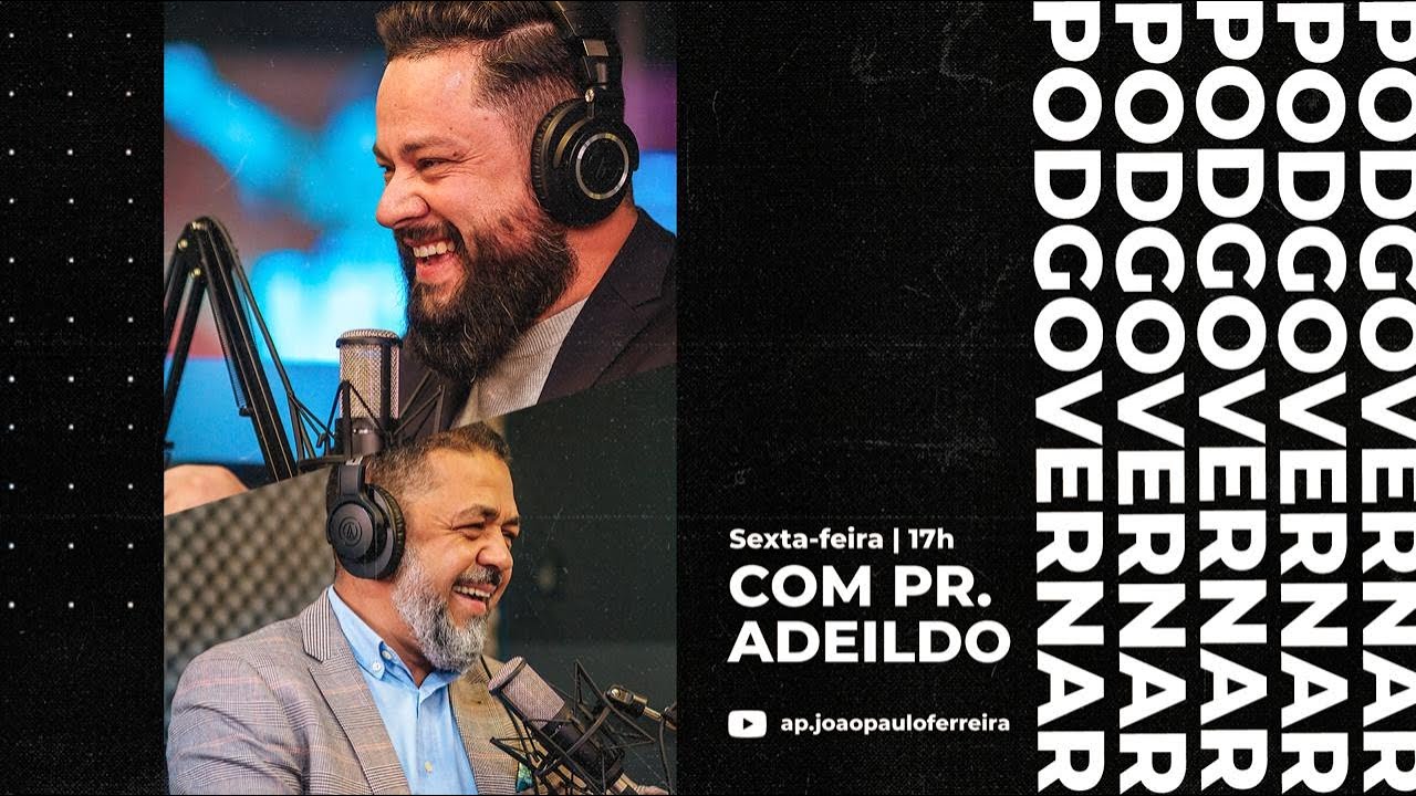 PodGovernar | Pr. Adeildo Silva #007