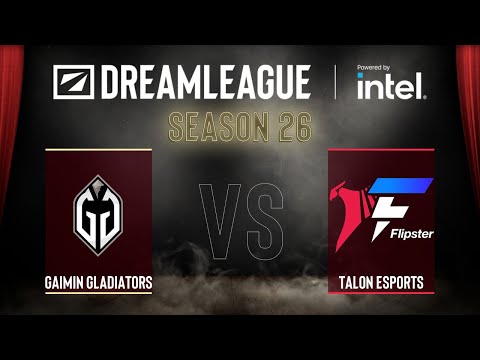 Dota2 - Gaimin Gladiators vs Flipster Talon - DreamLeague Season 26 - Group B