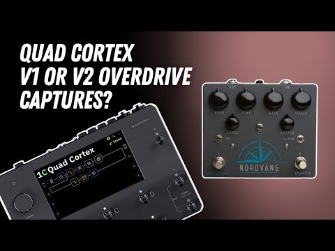 Quad Cortex V1 vs V2 Overdrive Captures… Can You Hear The Difference?