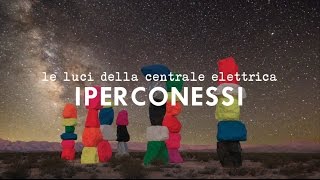 IPERCONNESSI | Le luci della centrale elettrica | TERRA