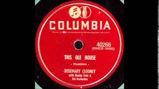This Ole House - Rosemary Clooney &#39;54 Columbia 4 40266