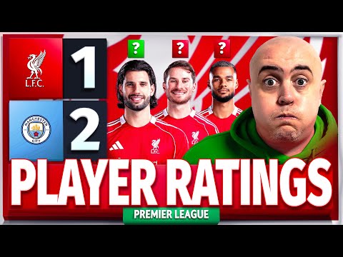 ANOTHER CAPITULATION! NO MORE EXCUSES! Liverpool 1-2 Man City Player Ratings