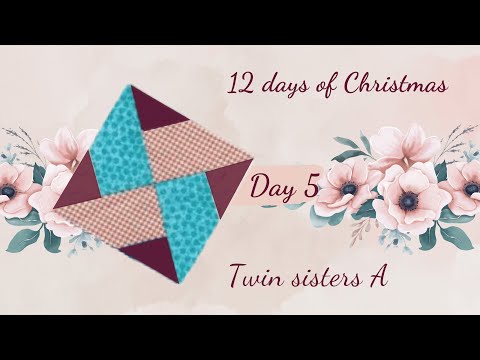 Let's sew a block - Twin Sisters A
