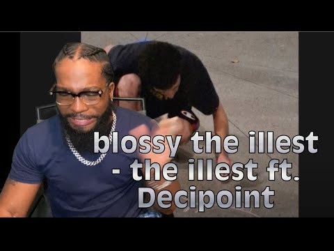blossy the illest - the illest ft. Decipoint | Twin Real World Reaction