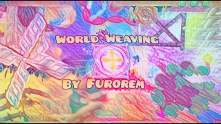 World Weaving by Furorem - Geometry Dash