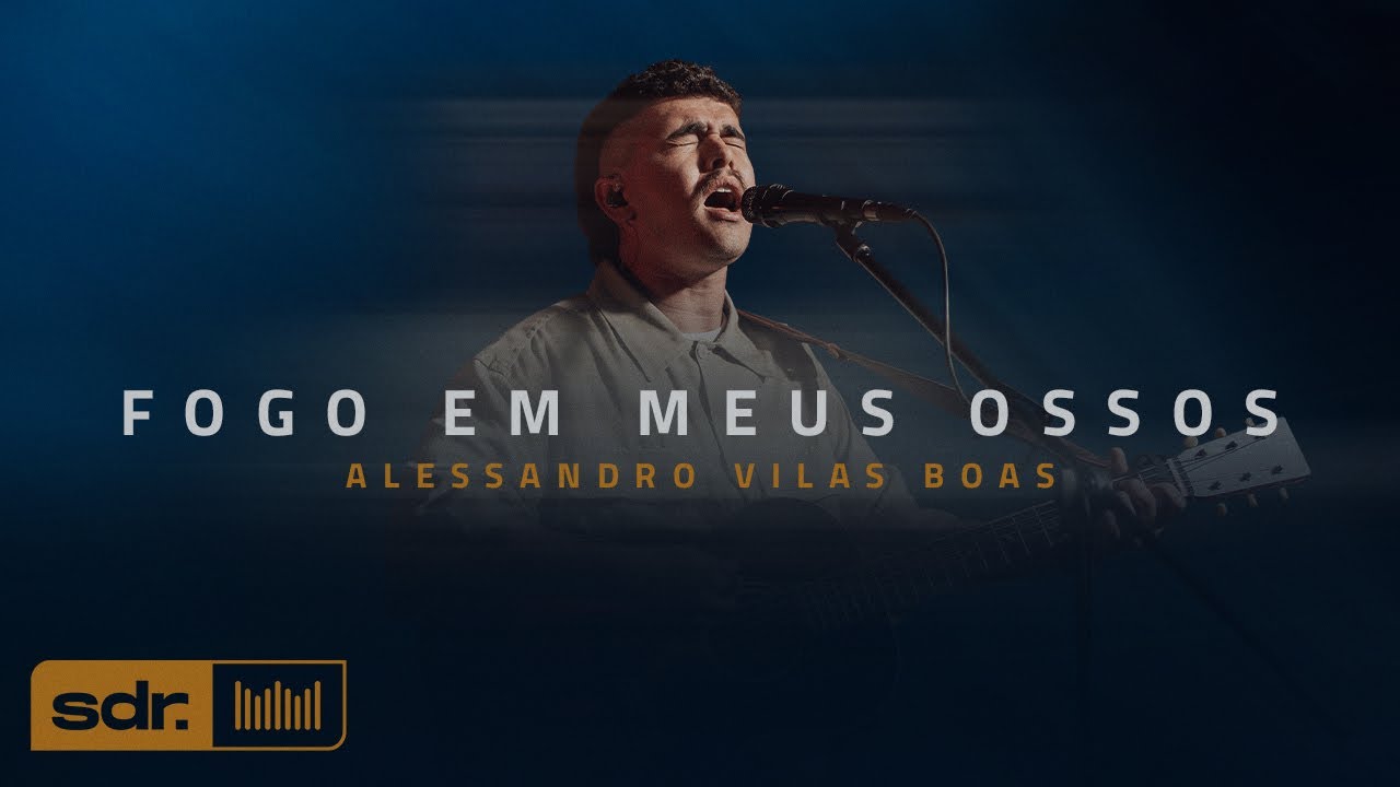 Fogo Em Meus Ossos (Clipe Oficial) - Alessandro Vilas Boas | Som do Reino