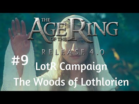 Welcome, Frodo of the Shire! | Age of the Ring v4.0 Campaign (Hard) Ep.9 - The Woods of Lothlorien