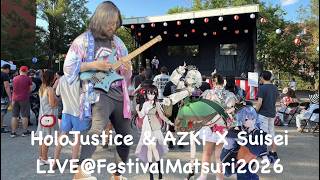 yOrOy - [ Hololive JUSTICE & AZKi X Suisei ] LIVE@FestivalMatsuri (Part 2)