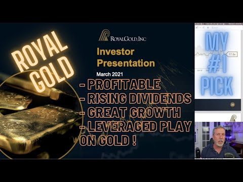 Royal Gold Inc - If I could only own 1 gold company, this is it. Growth, Dividends and Safety in 1.