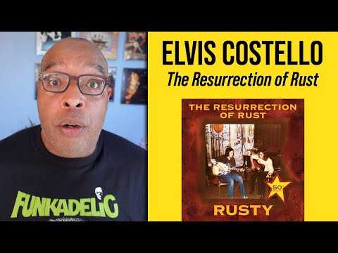 STILL GOT IT: Rusty (Elvis Costello and Allan Mayes) - “The Resurrection of Rust”