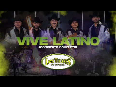 Vive Latino - Los Tucanes De Tijuana  (Concierto Completo)