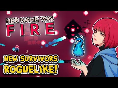 NEW Flame-throwing Survivors Roguelike! (Her Name Was Fire)