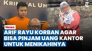 Rayuan Maut Arif Sebelum Bunuh Korban Pembunuhan Dalam Koper, Pinjam Uang Kantor, Janji Nikahi