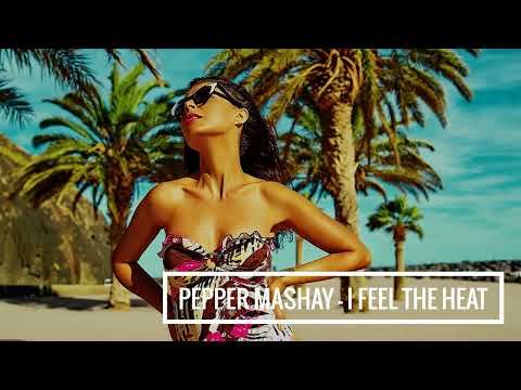 Pepper Mashay - I Feel The Heat