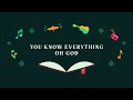 You Know Everything (Psalm 139)