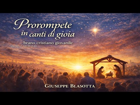 Prorompete in canti di gioia - brano cristiano/liturgico originale © per il tempo di Natale