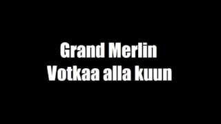 preview picture of video 'Grand Merlin - Votkaa alla kuun'