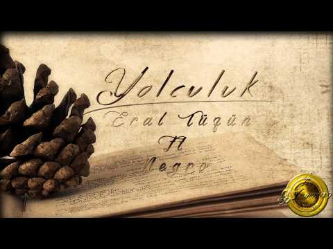 Eral Tüzün ft. Negro - Yolculuk (2014)