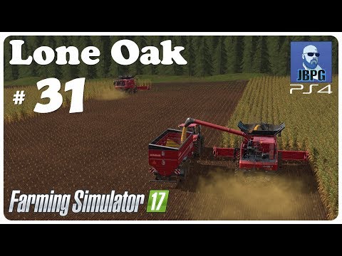 FS17 PS4: Lone Oak Farm - Ep.31