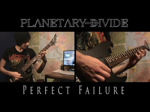 Planetary Divide - Perfect Failure (guitar playthrough)