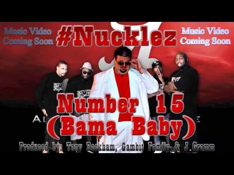 Nucklez - Number 15 (Bama Baby) Crimson Tide 2013 Championship Song