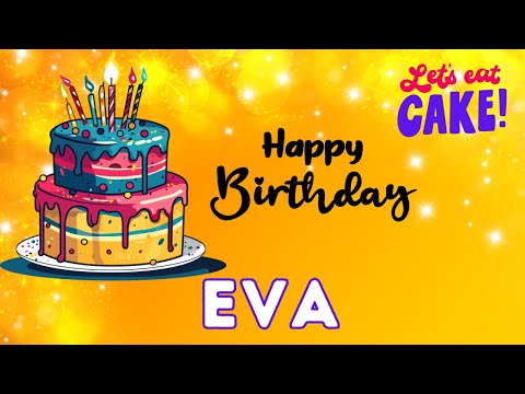 Happy Birthday Eva, Birthday of Eva, Best Birthday Wishes, hbd