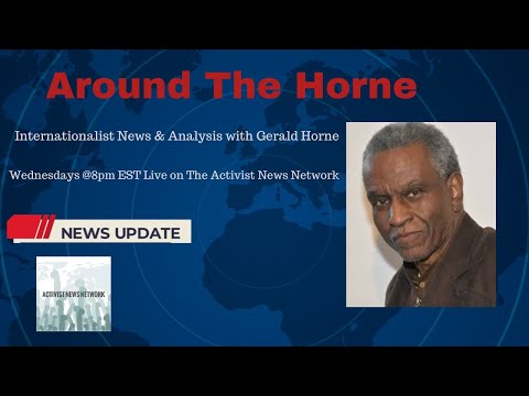 Gerald Horne - Around The Horne! Student Uprising Continued; President X in France; Guyana-Venezuela