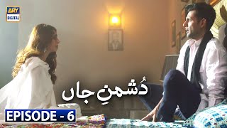 Dushman-e-Jaan Episode 06 Subtitle Eng  ARY Digita
