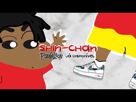 Paulelson - Shin Chan (Directed by @Vilarezz)