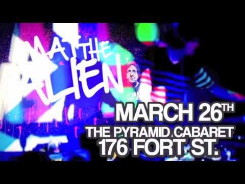 MARCH 26 2011 - MUSIC FIRST PROUDLY PRESENTS - MAT THE ALIEN AND GUESTS