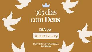 365 Dias com Deus: Dia 72 - Josué 17 a 19 | A Distribuição da Terra e o Chamado para Avançar |