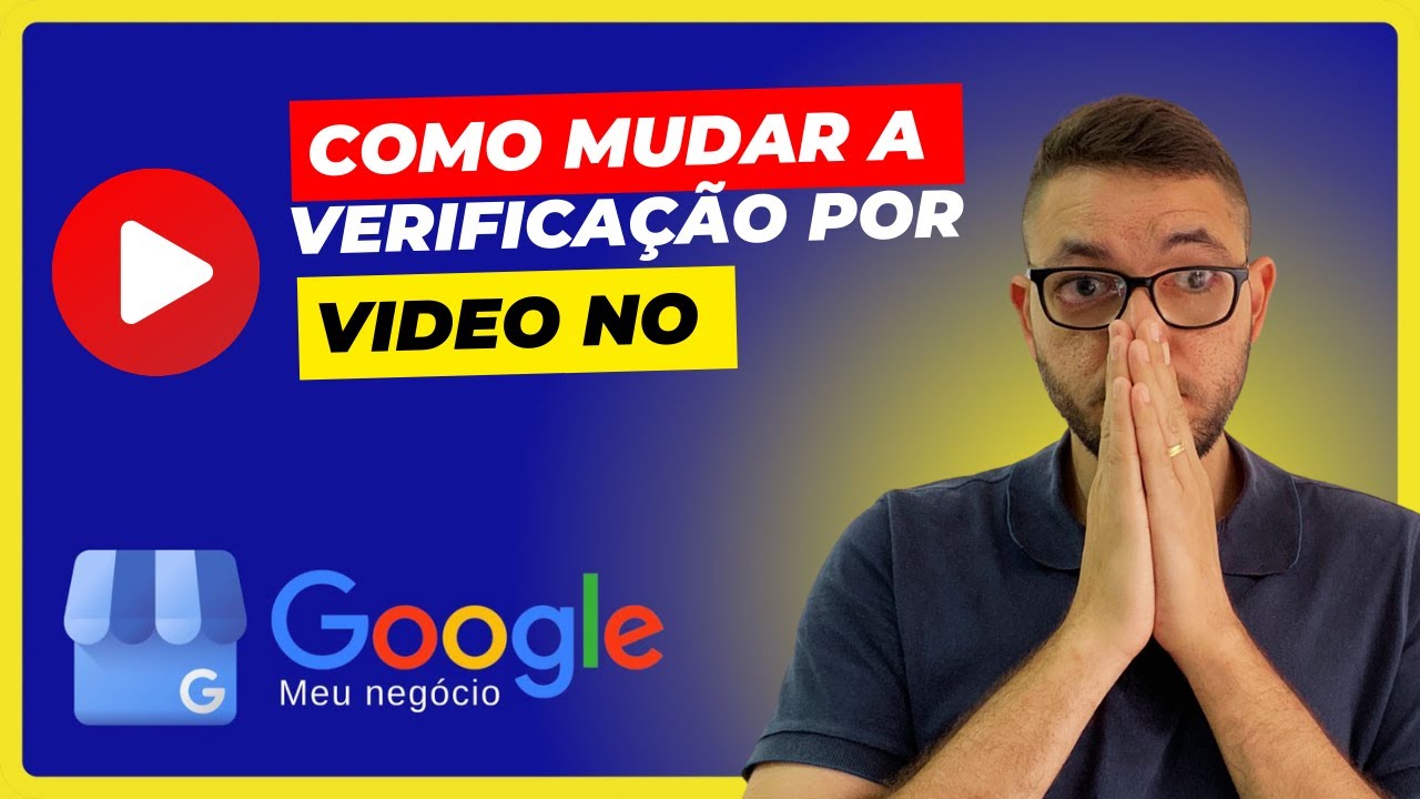 Como mudar a verificação por vídeo no google meu negocio