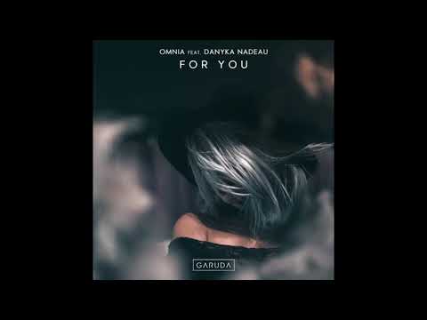Omnia feat. Danyka Nadeau - For You (Extended Mix)
