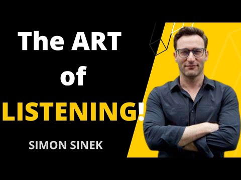 The ART of LISTENING! | #simonsinek