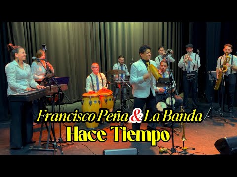 Francisco Peña & La Banda | Hace Tiempo