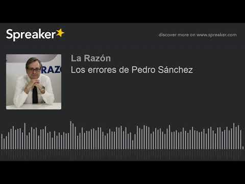 Los errores de Pedro Sánchez