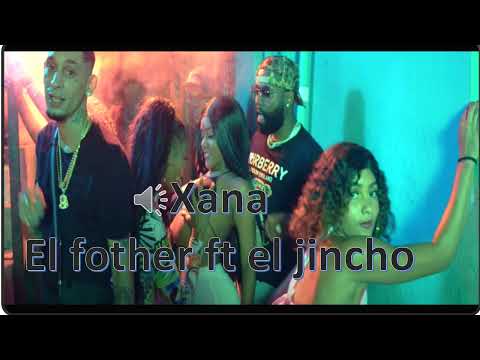 @FOTHERHD ❌ @eljincholagentefuertereal - Xana (Audio Oficial)