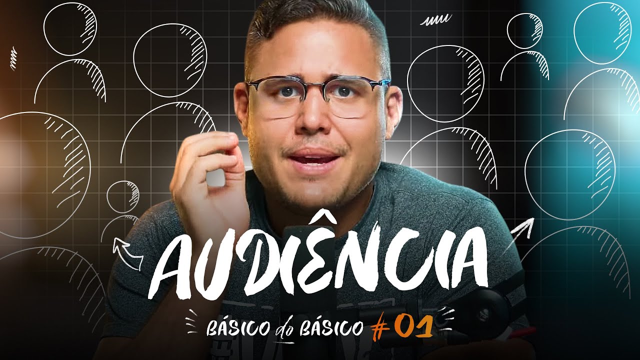 BÁSICO DO BÁSICO #01 | AUDIÊNCIA