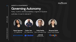 Panel: Agentic AI Governance: Policy & Control | Future of Data and AI | Agentic AI Conference