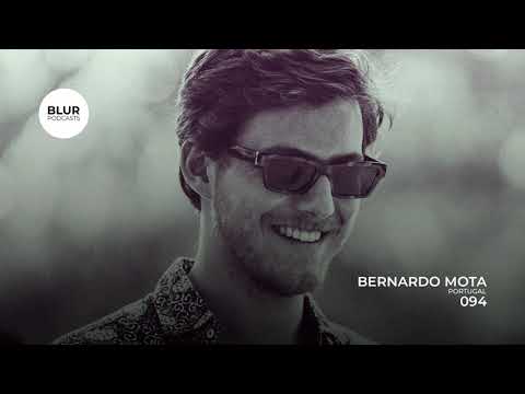 Blur Podcasts 094 - Bernardo Mota (Portugal)