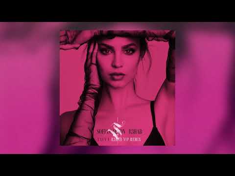 Sofia Carson & R3HAB - I Luv U (R3HAB VIP Remix)